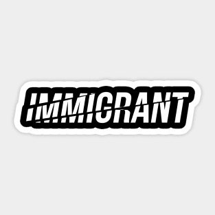 Immigrant Sticker